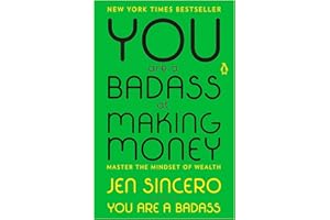You Are a Badass at Making Money: Master the Mindset of Wealth