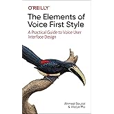 The Elements of Voice First Style: A Practical Guide to Voice User Interface Design