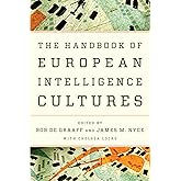 Handbook of European Intelligence Cultures (Security and Professional Intelligence Education Series)