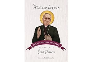 Mission to Love: 30 Days with Óscar Romero (Great Spiritual Teachers)