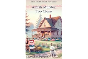 Amish Murder Too Close : An Amish Cozy Mystery (Ettie Smith Amish Mysteries Book 4)