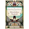 The Time Traveler's Guide to Elizabethan England