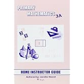 Primary Math 3A Home Instructor's Guide