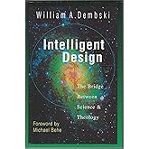 Intelligent Design: The Bridge Between Science and Theology