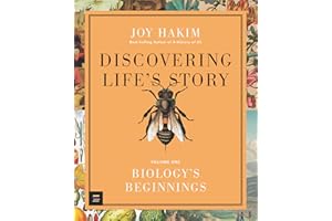 Discovering Life’s Story: Biology’s Beginnings