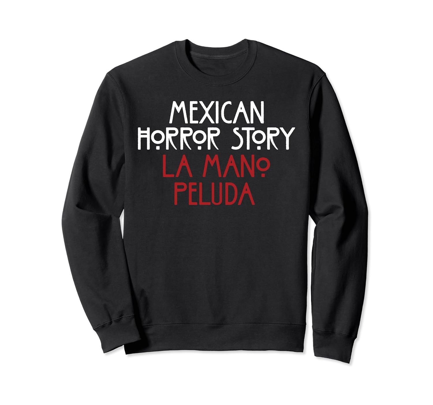 La Mano Peluda SweatShirt Funny Mexican Halloween Novelty-ANZ