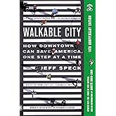 Walkable City: How Downtown Can Save America, One Step at a Time (Tenth Anniversary Edition)