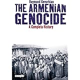 The Armenian Genocide: A Complete History