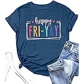 Happy Friday Teacher Shirt Women Happy Friyay T Shirt for Teachers Funny Friday Weekend Holiday Vacation Tee Tops