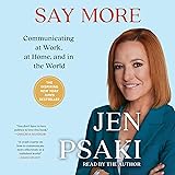 Say More: Communicating at Work, at Home, and in