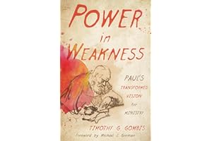 Power in Weakness: Paul's Transformed Vision for Ministry