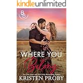 Where You Belong: A Small Town, Second Chance Romance (The Blackwells of Montana Book 5)