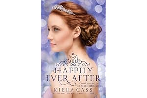 Happily Ever After: Companion to the Selection Series