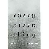 Every Riven Thing: Poems