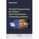 Parallel Programming for Modern High Performance Computing Systems