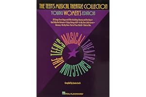 The Teen's Musical Theatre Collection: Young Women's Edition
