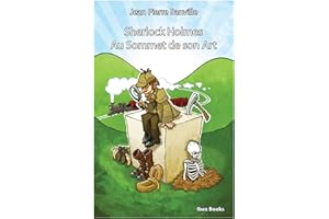 Sherlock Holmes - Au Sommet de son Art (PETITE COLLECTI) (French Edition)