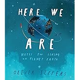 Here We Are: Notes for Living on Planet Earth