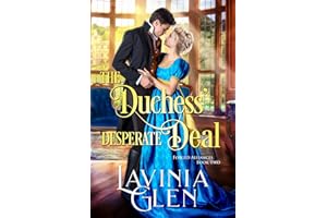 The Duchess' Desperate Deal (Forged Alliances Book 2)