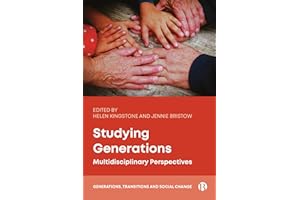 Studying Generations: Multidisciplinary Perspectives (Generations, Transitions and Social Change)