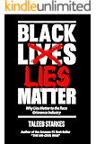 Black Lies Matter: Why Lies Matter to the Race Grievance Industry