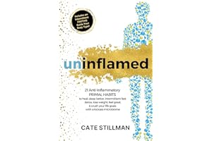 Uninflamed: 21 Anti-Inflammatory PRIMAL HABITS to heal, sleep better, intermittent fast, detox, lose weight, feel great, & cr
