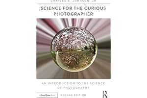 Science for the Curious Photographer: An Introduction to the Science of Photography