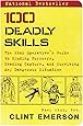 100 Deadly Skills: The SEAL Operative&rsquo;s Guide to Eluding Pursuers, Evading Capture, and Surviving Any Dangerous Situation