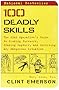 100 Deadly Skills: The SEAL Operative&rsquo;s Guide to Eluding Pursuers, Evading Capture, and Surviving Any Dangerous Situation
