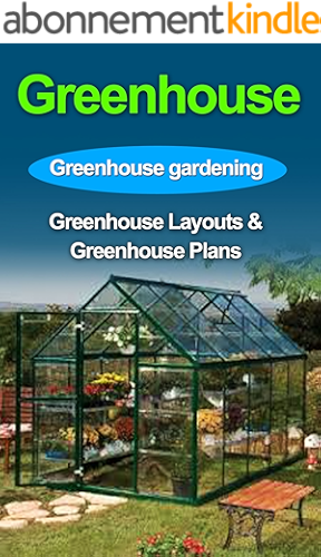 Download Greenhouse Gardening: Greenhouse Gardening for Beginners: Absolute Beginners Guide to: Greenhouse Garden-Greenhouse Construction-Greenhouse Plans-Greenhouse ... Growing, Garden) (English Edition) PDF