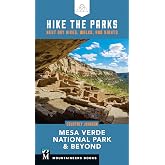 Hike the Parks: Mesa Verde National Park & Beyond: Best Day Hikes, Walks, and Sights (Hike the Parks Series)