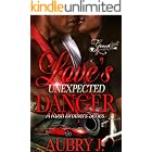 Love's Unexpected Danger: A Rush Brothers Series