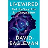 Livewired: The Inside Story of the Ever-Changing Brain