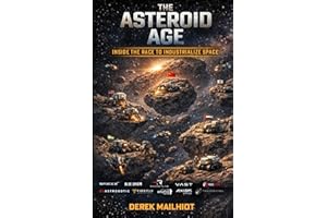 The Asteroid Age: Inside The Race To Industrialize Space