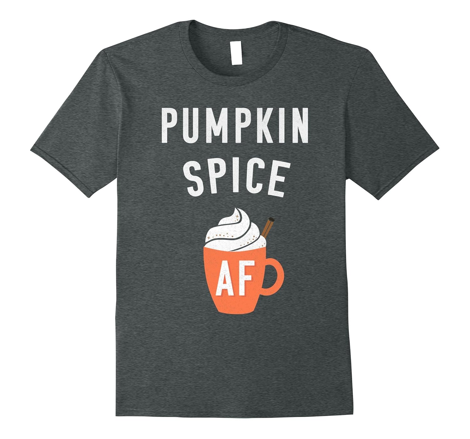 Pumpkin Spice T-Shirts Pumpkin Spice AF for PSL Lovers-ANZ