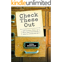 Check These Out: One Librarian's Catalog of the 200 Coolest, Best, and Most Important Books You'll Ever Read book cover