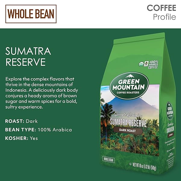 GREEN MOUNTAIN COFFEE ROASTERS SUMATRA RESERVE, WHOLE BEAN COFFEE, BAGGED 18 OZ