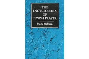 The Encyclopedia of Jewish Prayer: The Ashkenazic and Sephardic Rites