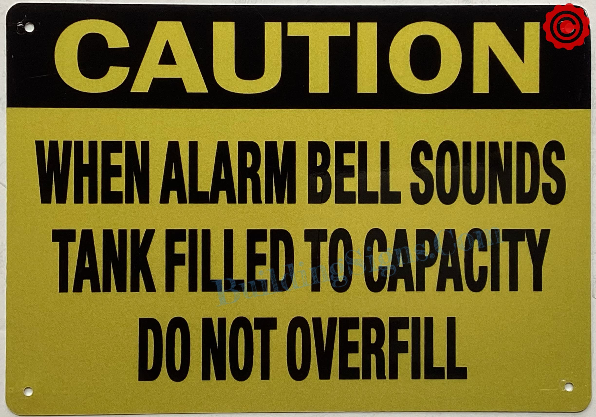 CAUTION WHEN ALARM BELL SOUNDS TANK FILLED TO