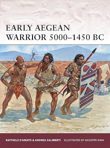 Download Early Aegean Warrior 5000-1450 BC PDF