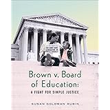 Brown v. Board of Education: A Fight for Simple Justice
