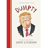 Dumpty: The Age of Trump in Verse