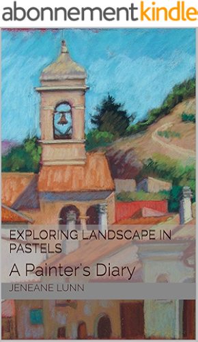 Download Exploring Landscape in Pastels: A Painter's Diary (English Edition) PDF