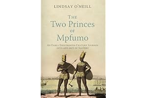 The Two Princes of Mpfumo: An Early Eighteenth-Century Journey into and out of Slavery