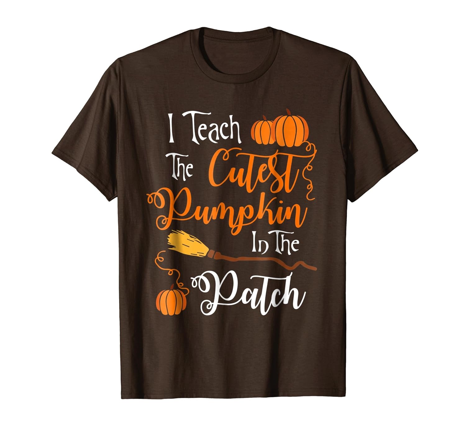 Halloween I Teach the cutest Pumpkins in the patch shirt-ANZ