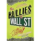 The Bullies of Wall Street: This Is How Greed Messed Up Our Economy