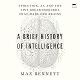 A Brief History of Intelligence: Evolution, AI, and