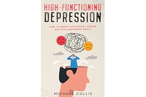 High-Functioning Depression: How to Break Functional Freeze and Find Happiness Again