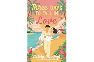 Three Days To Fall In Love: A Real-Life Romantic Comedy, Based On A True Story (Real Life Rom-Coms Book 2)