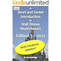 A Short and Sweet Introduction to Walt Disney World Resort: Edition 5 - 2021 (Short and Sweet Introductions) book cover